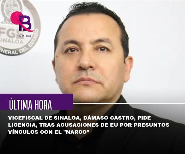 Vicefiscal de Sinaloa solicita licencia tras acusaciones de Estados Unidos